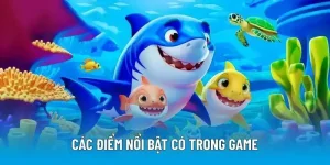 Các điểm nổi bật có trong game