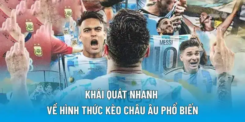 Khái quát nhanh về hình thức kèo châu Âu phổ biến