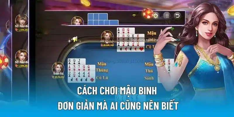 Cách chơi mậu binh đơn giản mà ai cũng nên biết