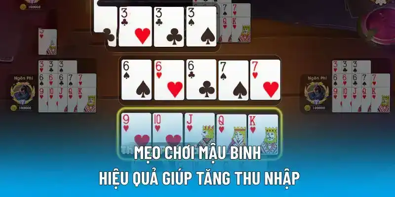 Mẹo chơi mậu binh hiệu quả giúp tăng thu nhập