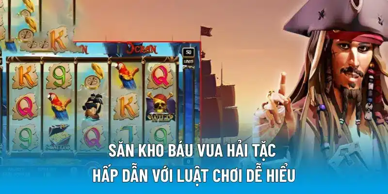 Bí quyết chơi vua hải tặc hiệu quả giúp săn thưởng lớn