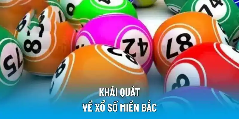 Khái quát về xổ số miền Bắc